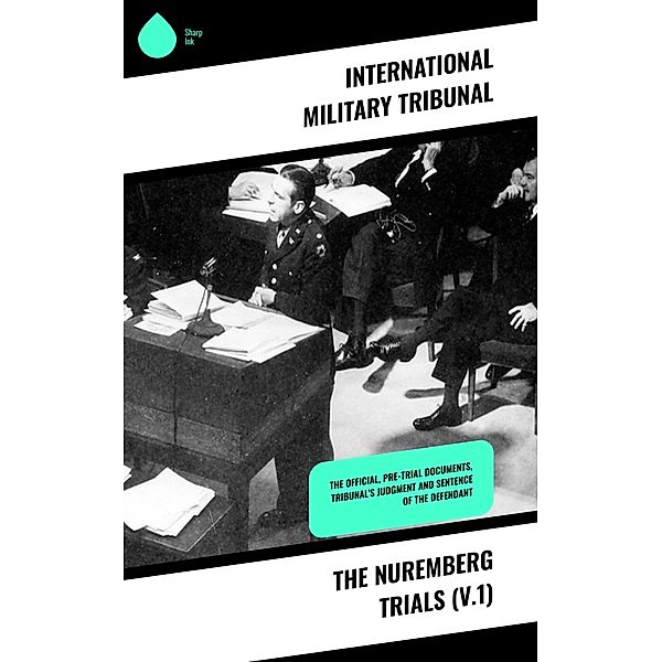 The Nuremberg Trials (V.1), International Military Tribunal