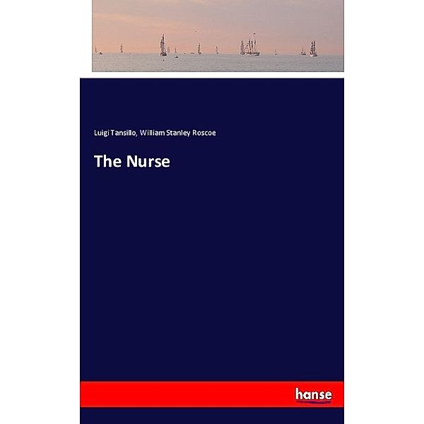 The Nurse, Luigi Tansillo, William Stanley Roscoe