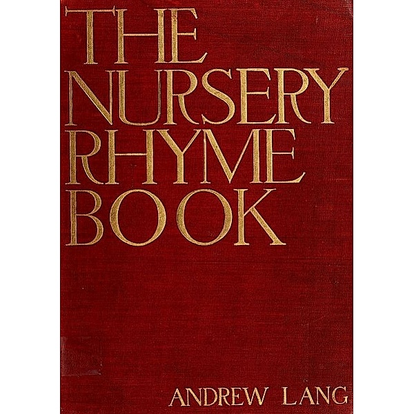 The Nursery Rhyme Book, Andrew Lang