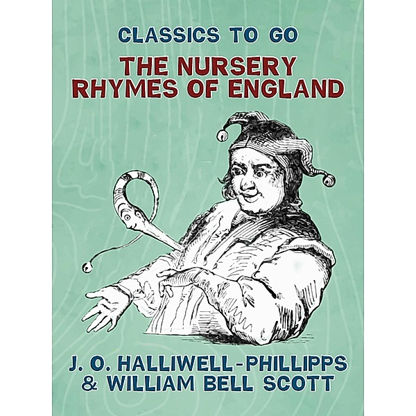 The Nursery Rhymes of England, J. O. Halliwell-Phillipps