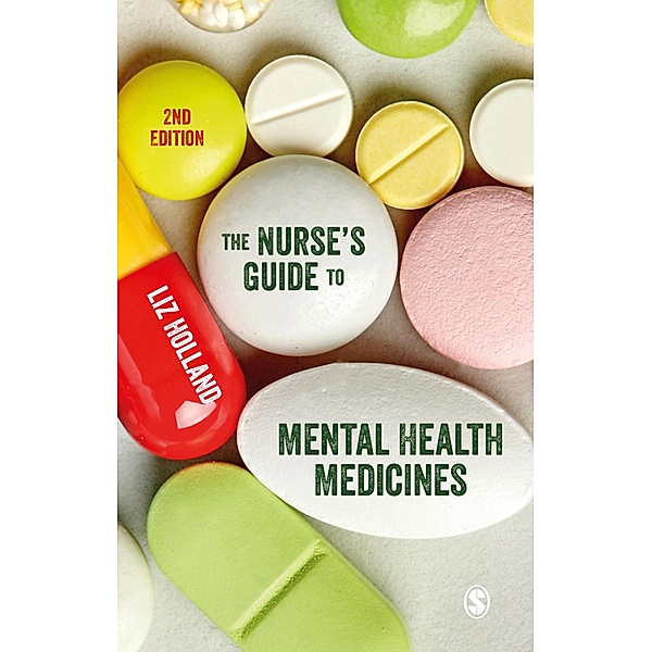 The Nurse's Guide to Mental Health Medicines, Elizabeth Jane Holland