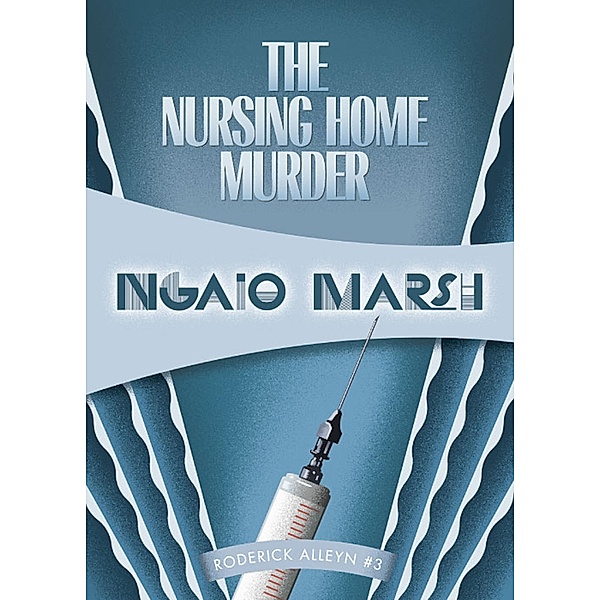 The Nursing Home Murder / Roderick Alleyn, Ngaio Marsh
