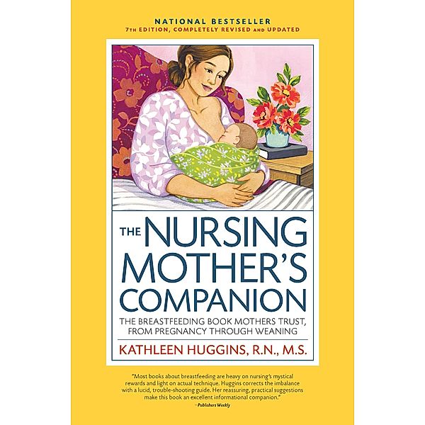 The Nursing Mother's Companion, 7th Edition, with New Illustrations, Kathleen Huggins