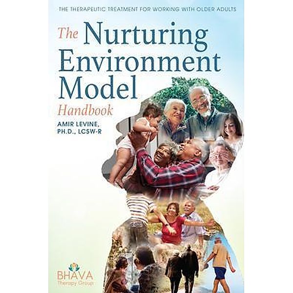 The Nurturing Environment Model Handbook, Amir Levine