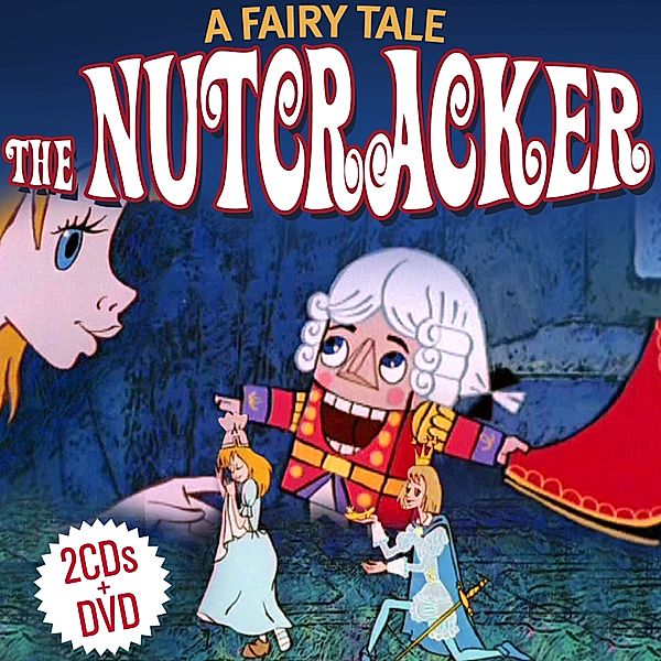 The Nutcracker.A Fairy Tale.Cd+Dvd, Music By Tschaikowsky-Cartoon