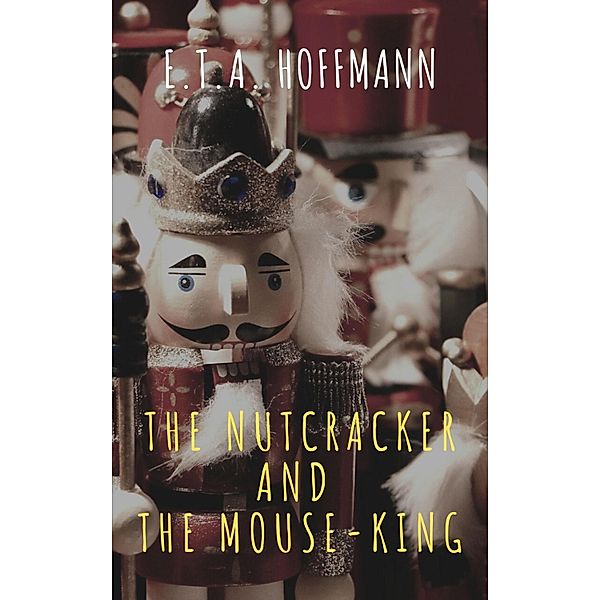 The Nutcracker and the Mouse-King, E. T. A. Hoffmann, The griffin Classics