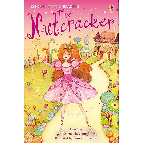 The Nutcracker / Usborne Publishing, Emma Helbrough