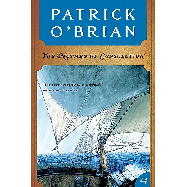 The Nutmeg of Consolation (Vol. Book 14)  (Aubrey/Maturin Novels) / Aubrey/Maturin Novels Bd.14, Patrick O'Brian