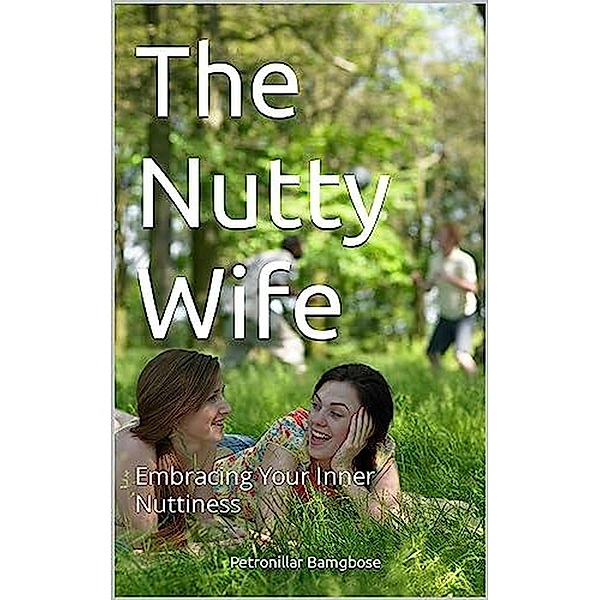 The Nutty Wife, Petronillar Bamgbose