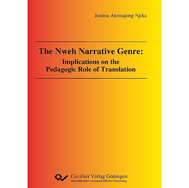 The Nweh Narrative Genre: Implications on the Pedagogic Role of Translation, Justina Njika