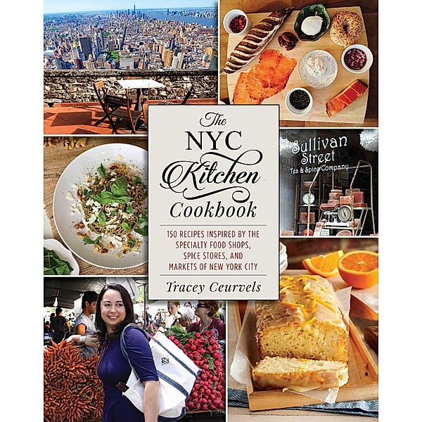 The NYC Kitchen Cookbook, Tracey Ceurvels