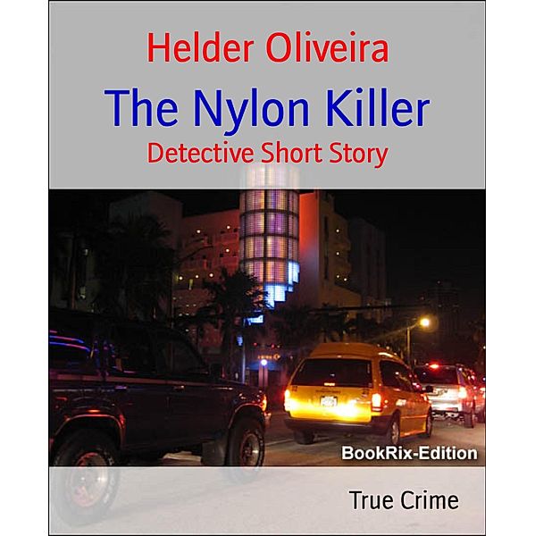 The Nylon Killer, Helder Oliveira