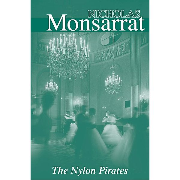 The Nylon Pirates, Nicholas Monsarrat