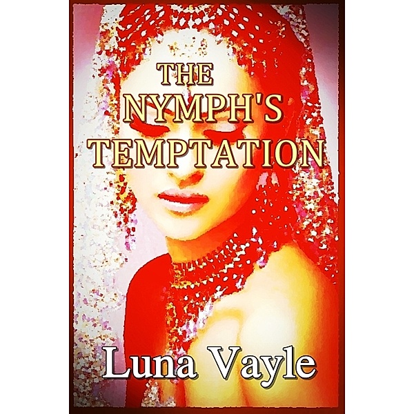 The Nymph's Temptation, Luna Vayle