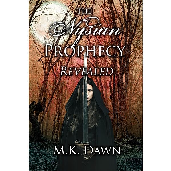 The Nysian Prophecy Revealed / The Nysian Prophecy, M. K. Dawn