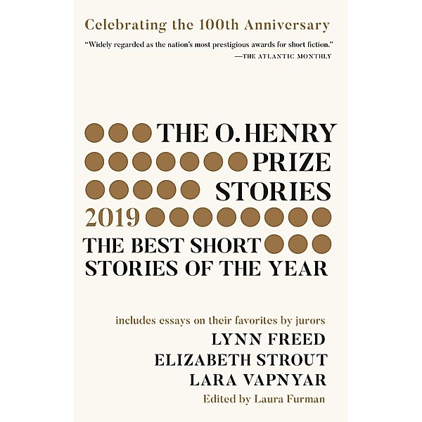 The O. Henry Prize Stories 100th Anniversary Edition (2019) / The O. Henry Prize Collection