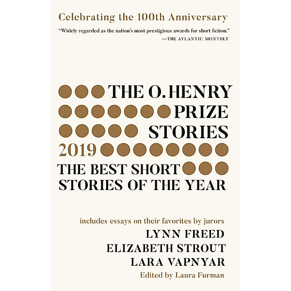 The O. Henry Prize Stories 100th Anniversary Edition 2019