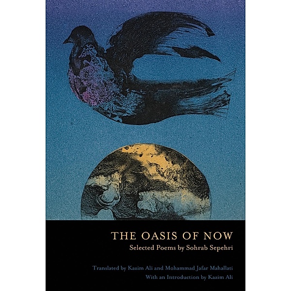 The Oasis of Now, Sohrab Sepehri