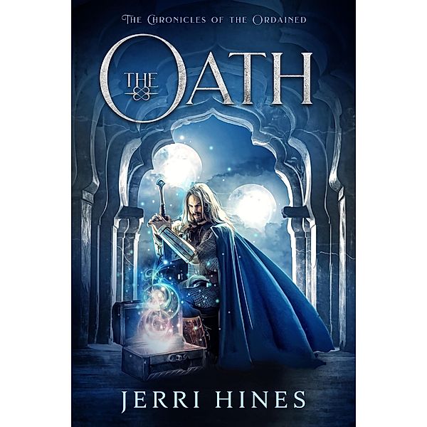 The Oath (Chronicles of the Ordained) / Chronicles of the Ordained, Jerri Hines