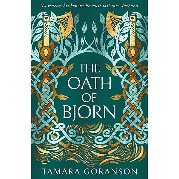 The Oath of Bjorn / The Vinland Viking Saga Bd.3, Tamara Goranson