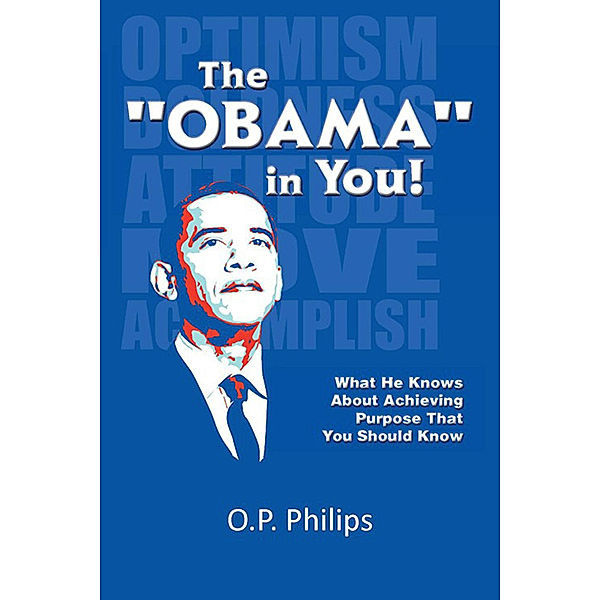 The ''Obama'' in You!, O.P. Philips