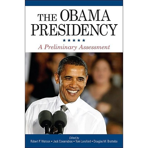The Obama Presidency / SUNY series on the Presidency: Contemporary Issues