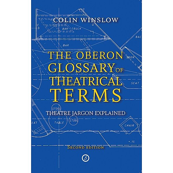 The Oberon Glossary of Theatrical Terms, Colin Winslow