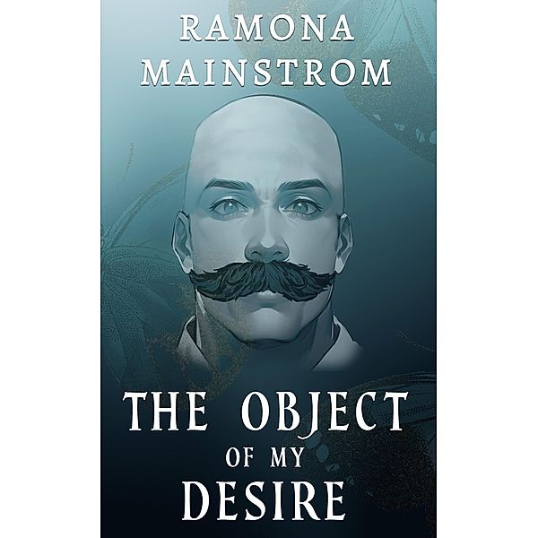 The Object of My Desire, Ramona Mainstrom