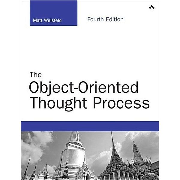 The Object-Oriented Thought Process, Matt A. Weisfeld