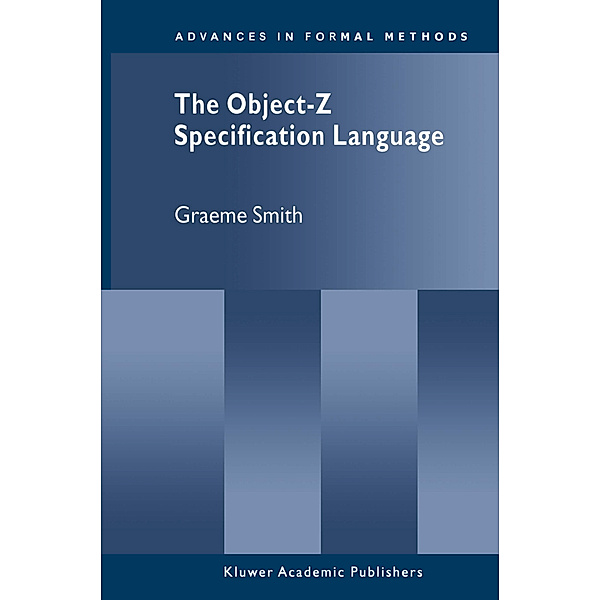 The Object-Z Specification Language, Graeme Smith
