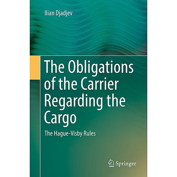 The Obligations of the Carrier Regarding the Cargo, Ilian Djadjev