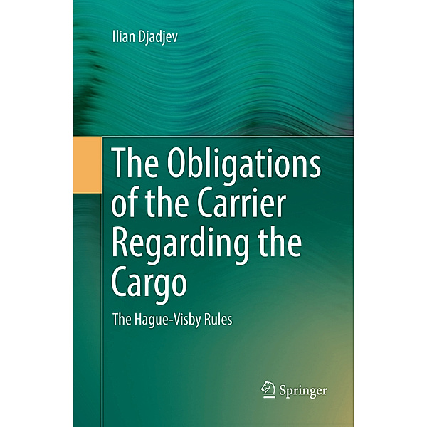 The Obligations of the Carrier Regarding the Cargo, Ilian Djadjev