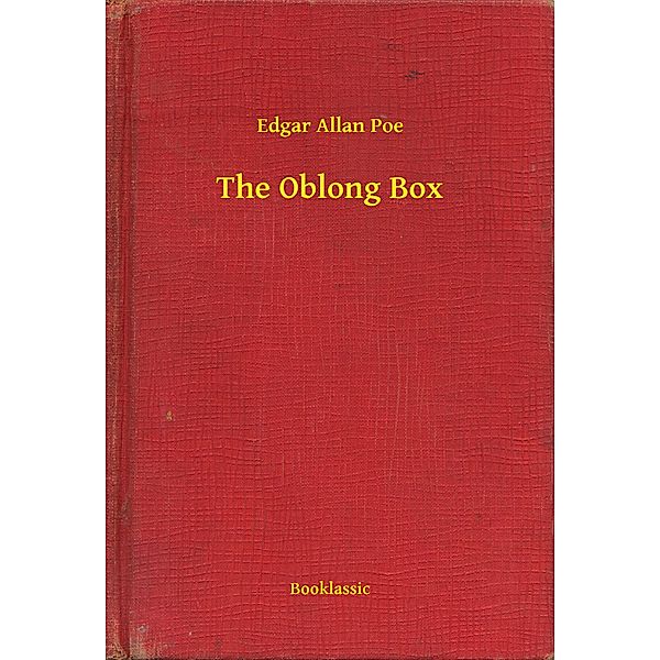 The Oblong Box, Edgar Allan Poe