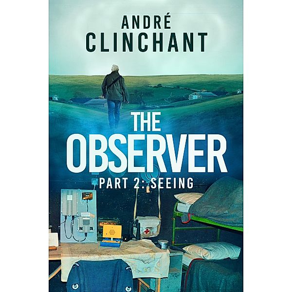 The Observer: Seeing / The Observer, Andre Clinchant