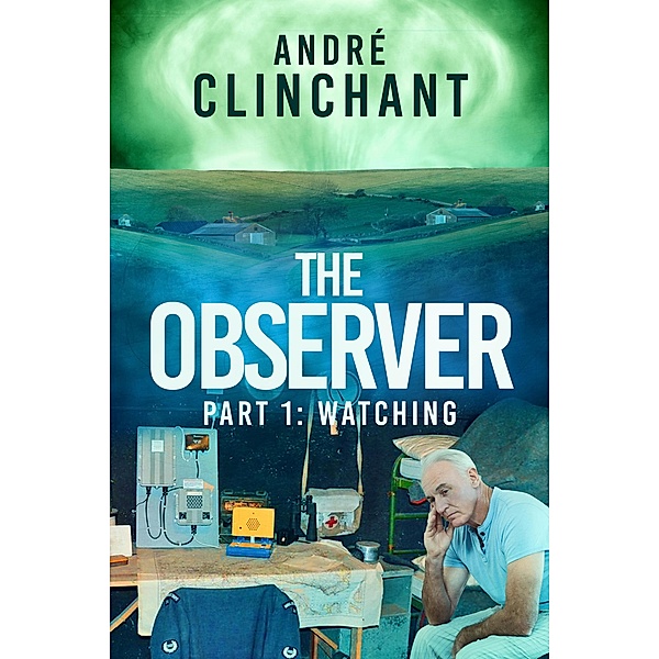 The Observer: Watching, Andre Clinchant