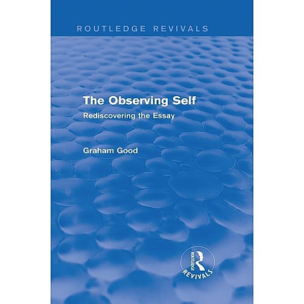 The Observing Self (Routledge Revivals) / Routledge Revivals, Graham Good