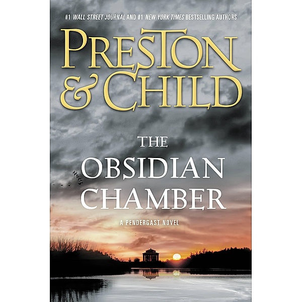 The Obsidian Chamber / Agent Pendergast Series Bd.16, Douglas Preston, Lincoln Child