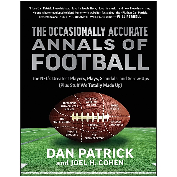 The Occasionally Accurate Annals of Football, Dan Patrick, Joel H. Cohen
