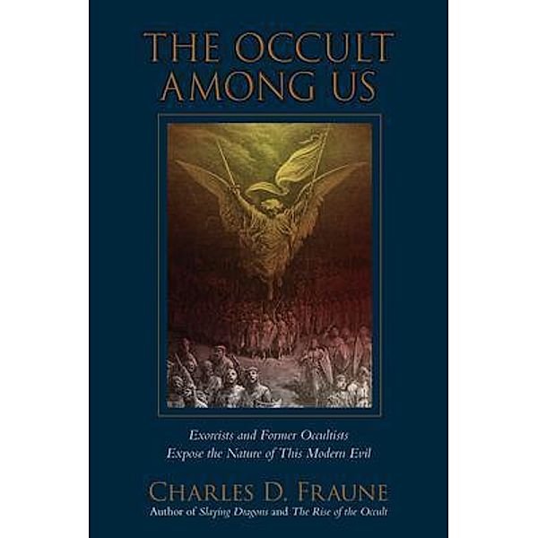 The Occult Among Us, Charles D Fraune