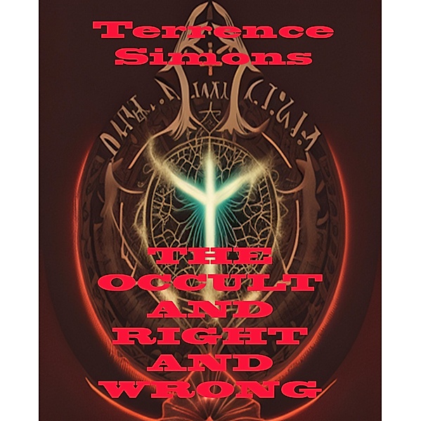 The Occult And Right And Wrong, Terrence Simons