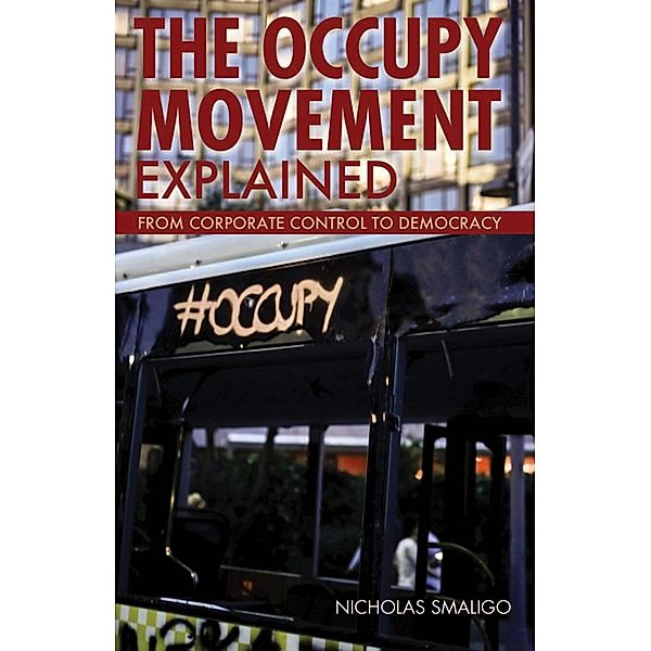 The Occupy Movement Explained / Ideas Explained, Nicholas Smaligo