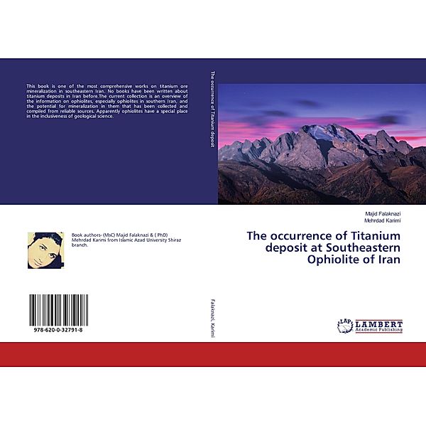 The occurrence of Titanium deposit at Southeastern Ophiolite of Iran, Majid Falaknazi, Mehrdad Karimi