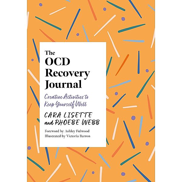 The OCD Recovery Journal, Cara Lisette, Phoebe Webb