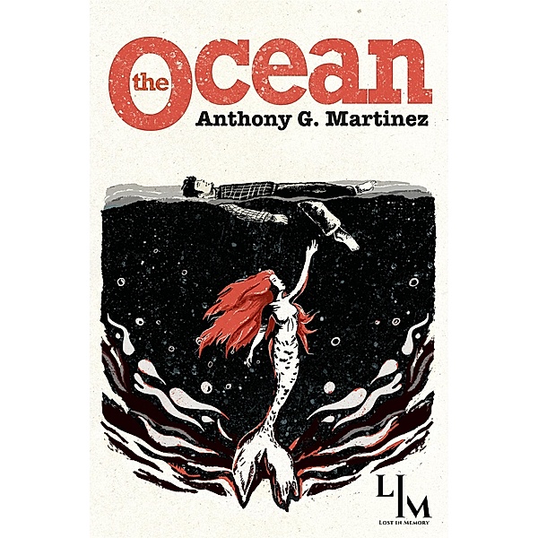 The Ocean, Anthony G. Martinez
