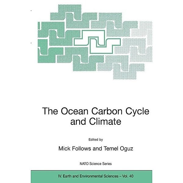 The Ocean Carbon Cycle and Climate / NATO Science Series: IV: Bd.40