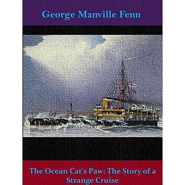 The Ocean Cat's Paw: The Story of a Strange Cruise / Spotlight Books, George Manville Fenn