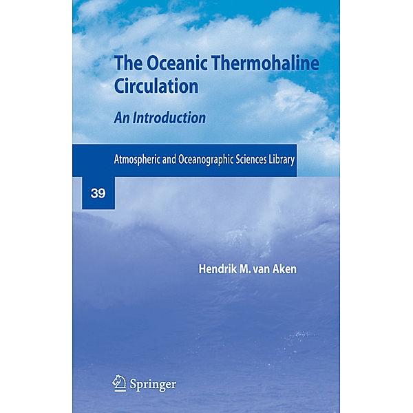 The Oceanic Thermohaline Circulation, Hendrik M. van Aken
