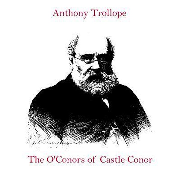 The O'Conors of Castle Conor / Spotlight Books, Anthony Trollope