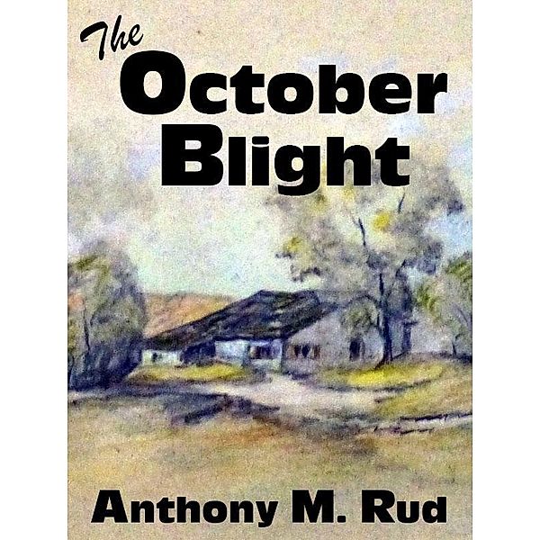 The October Blight / Wildside Press, Anthony M. Rud