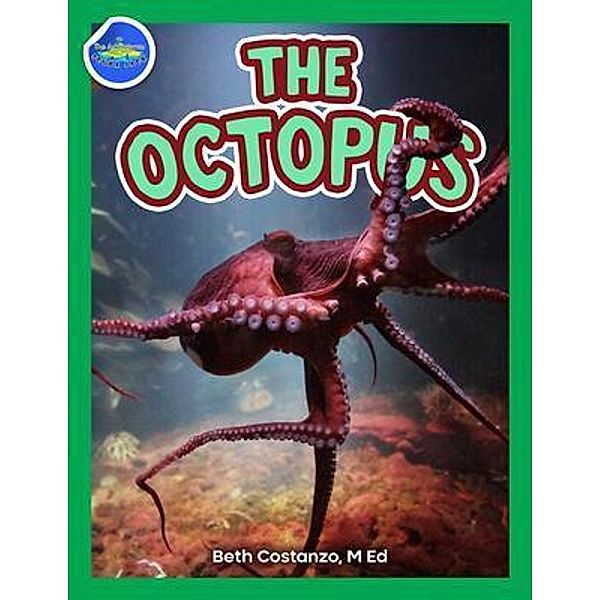 The Octopus ages 2-4 / The Adventures of Scuba Jack, Beth Costanzo